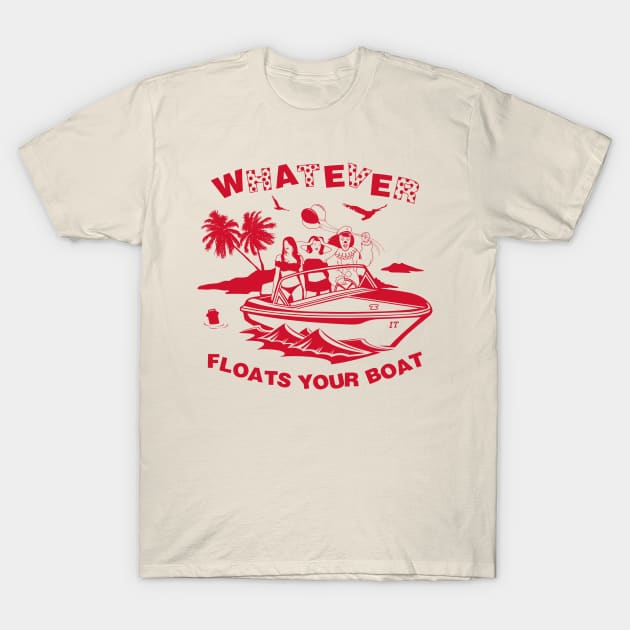 Whatever Floats Your Boat T-Shirt by wolfkrusemark